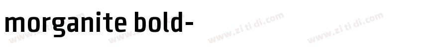 morganite bold字体转换